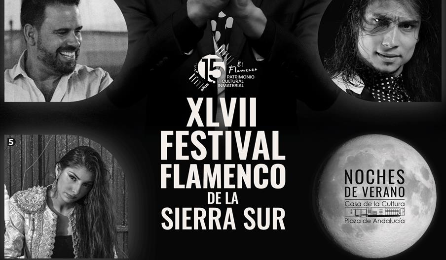 XLVII FESTIVAL FLAMENCO DE LA SIERRA SUR